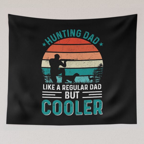Item preview, Father's Day - Hunting Dad Like A Regular Dad But Cooler designed and sold by UnknownArtistt.