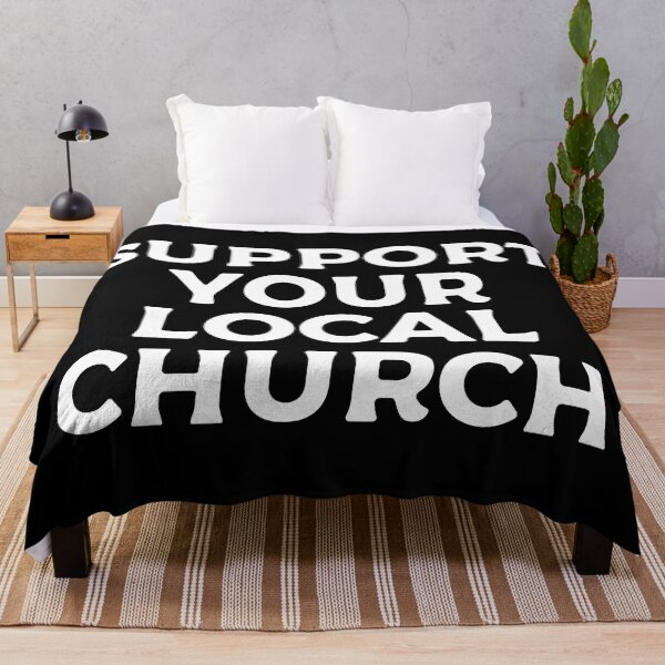 Item preview, Support Your Local Church designed and sold by teesaurus.