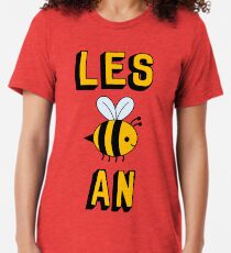 LES BEE AN LESBIAN Tri-blend T-Shirt