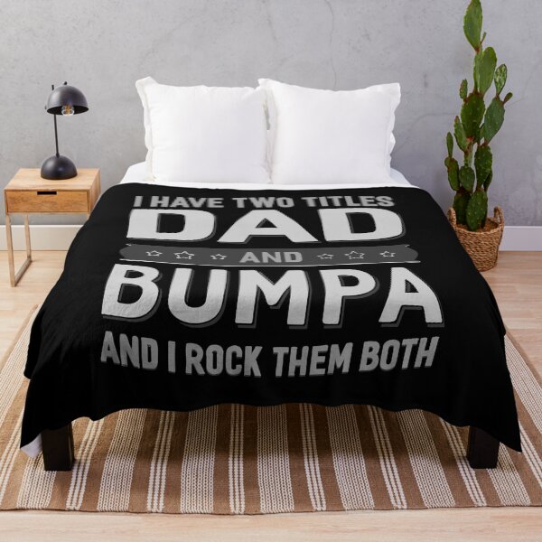 Item preview, Father's Day - I Have Two Titles Dad And Bumpa And I Rock Them Both designed and sold by UnknownArtistt.