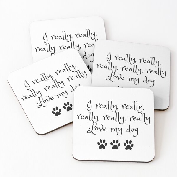 Item preview, I REALLY REALLY LOVE MY DOG designed and sold by formylovelydog.