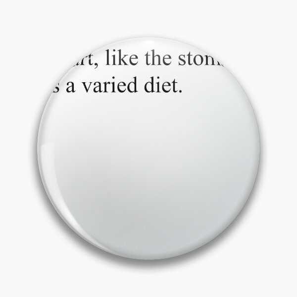 Item preview, The heart, like the stomach, wants a varied diet. designed and sold by Damaribridget41.