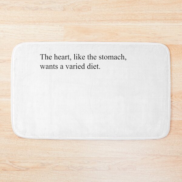 Item preview, The heart, like the stomach, wants a varied diet. designed and sold by Damaribridget41.