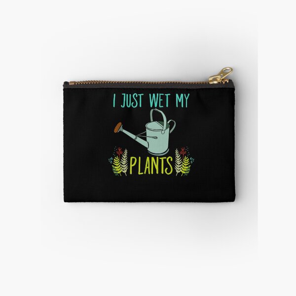 Item preview, I just wet my plants gardening designed and sold by JoseMoody3031.