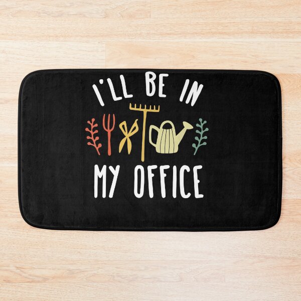 Item preview, Funny Gardening I'll Be In My Office Garden designed and sold by JoseMoody3031.