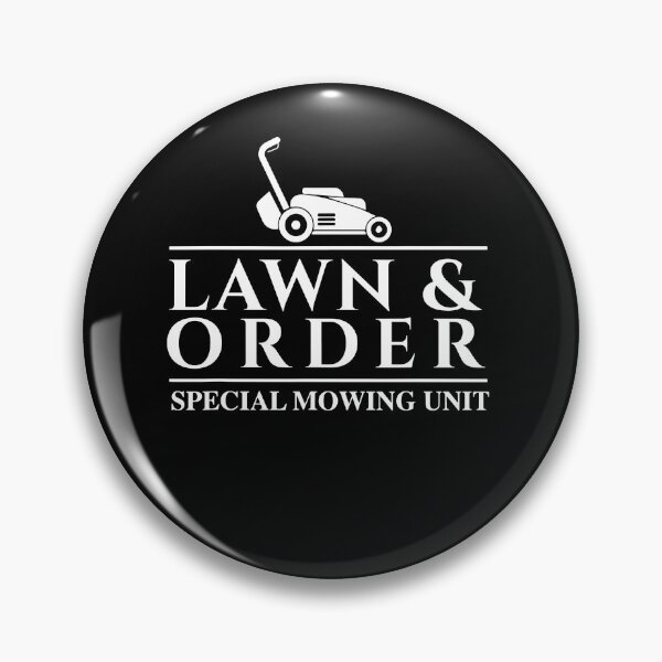 Item preview, Lawn Order Special Mowing Unit Gardening designed and sold by JoseMoody3031.