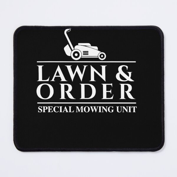 Item preview, Lawn Order Special Mowing Unit Gardening designed and sold by JoseMoody3031.