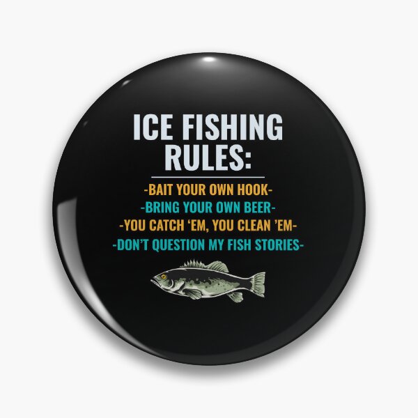 Item preview, Ice Fishing Rules Winter Camping Fish Fisherman designed and sold by CuteDesigns1.