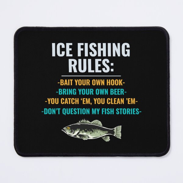 Item preview, Ice Fishing Rules Winter Camping Fish Fisherman designed and sold by CuteDesigns1.
