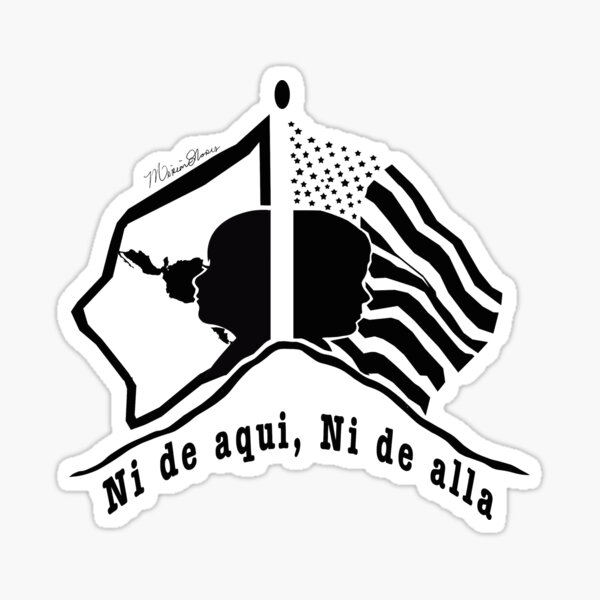 Ni de Aqui, Ni de Alla Sticker