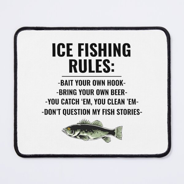 Item preview, Ice Fishing Rules Winter Camping Fish Fisherman designed and sold by CuteDesigns1.