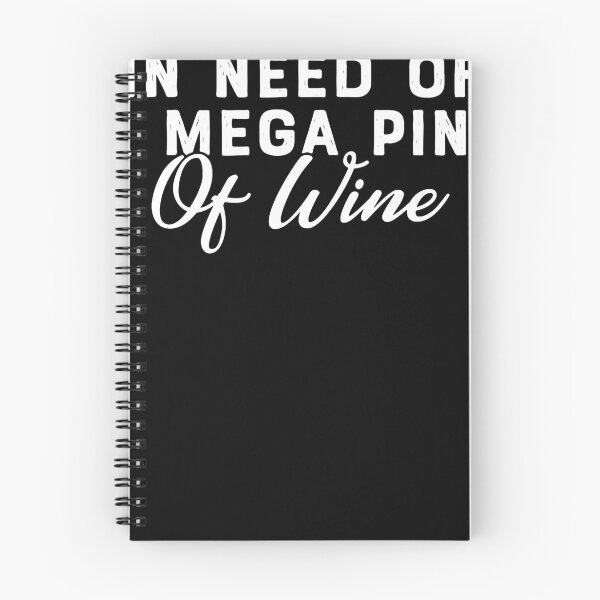 Item preview, Funny Trendy Sarcastic In Need Of A Mega Pint Of Wine  designed and sold by Henderson8769.