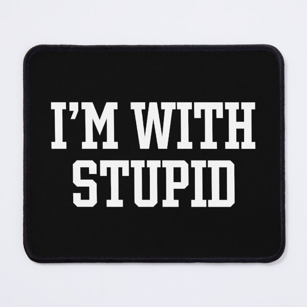 Item preview, I'm With Stupid designed and sold by ArbitraryTees.