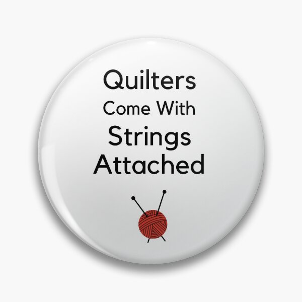 Item preview, Quilters come with strings attached designed and sold by SmSm Main Street.