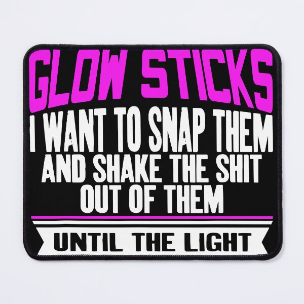 Item preview, Stupid People Are Like Glow Sticks designed and sold by Henderson8769.