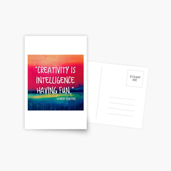 Creativity is Intelligence Having Fun Postcard
