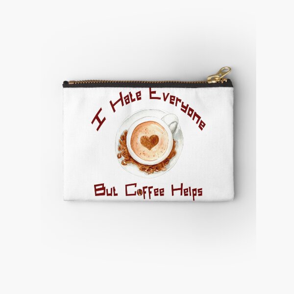 Item preview, I hate everyone but coffee helps designed and sold by Coffee-prince.