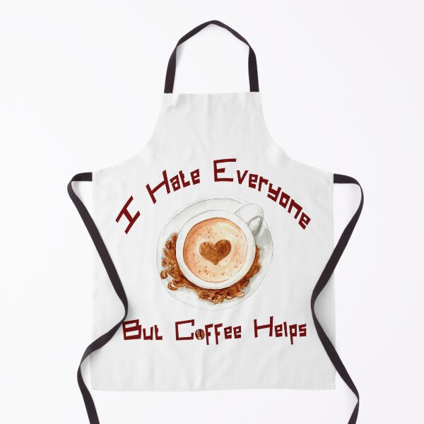 Item preview, I hate everyone but coffee helps designed and sold by Coffee-prince.