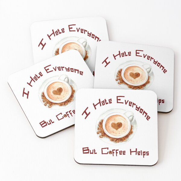 Item preview, I hate everyone but coffee helps designed and sold by Coffee-prince.