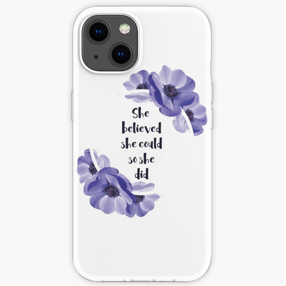 She believed she could, so she did - Girly Inspirational Quote iPhone Case