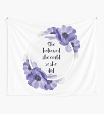 Sie glaubte, dass sie könnte, so tat sie - Girly Inspirational Quote Wandbehang