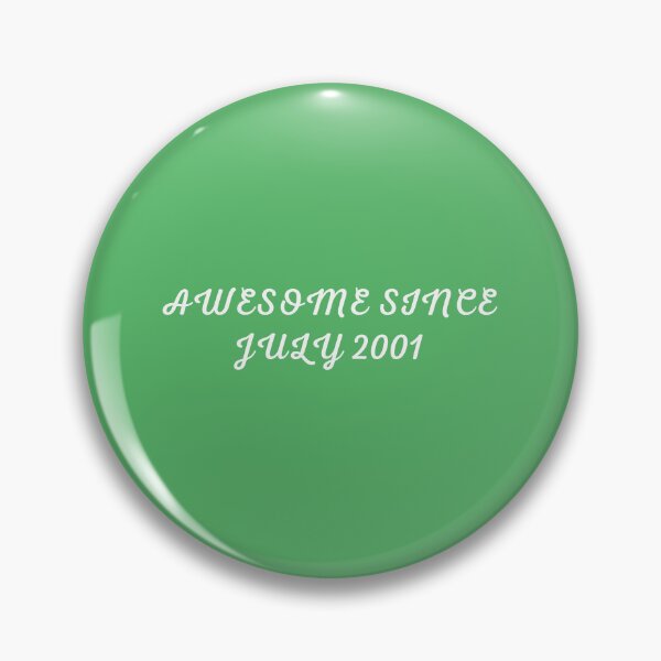 Item preview, AWESOME SINCE JULY 2001 designed and sold by Andy1503.