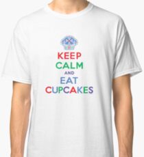 Keep Calm and Eat Cupcakes - primary 2 Classic T-Shirt