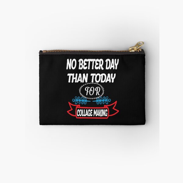 Item preview, No Better Day Than Today for Collage Making  designed and sold by karim82.