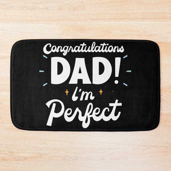 Item preview, Congratulations dad I'm perfect designed and sold by Jaadueekala.