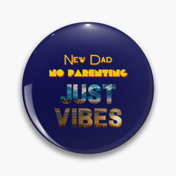 Item preview, NEW DAD NO PARENTING JUST VIBES designed and sold by JAdotdotDesigns.