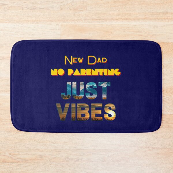 Item preview, NEW DAD NO PARENTING JUST VIBES designed and sold by JAdotdotDesigns.
