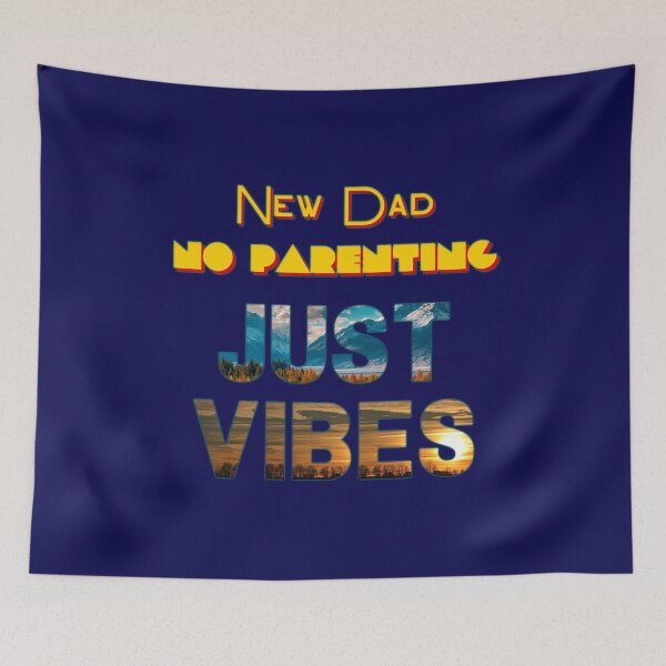 Item preview, NEW DAD NO PARENTING JUST VIBES designed and sold by JAdotdotDesigns.