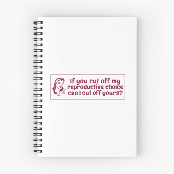 Item preview, If You Cut Off My Reproductive Choice Pro-Choice designed and sold by LeesePink.