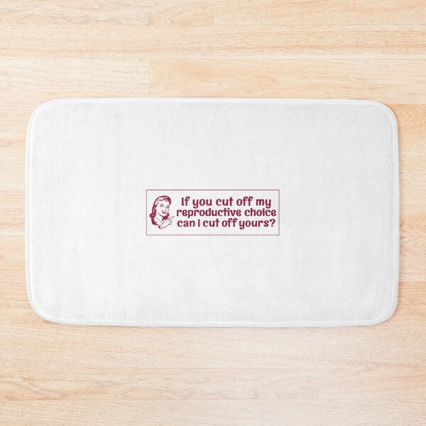 Item preview, If You Cut Off My Reproductive Choice Pro-Choice designed and sold by LeesePink.
