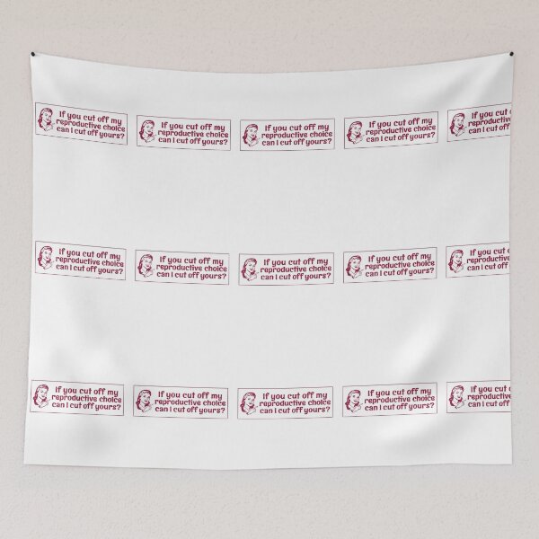 Item preview, If You Cut Off My Reproductive Choice Pro-Choice designed and sold by LeesePink.