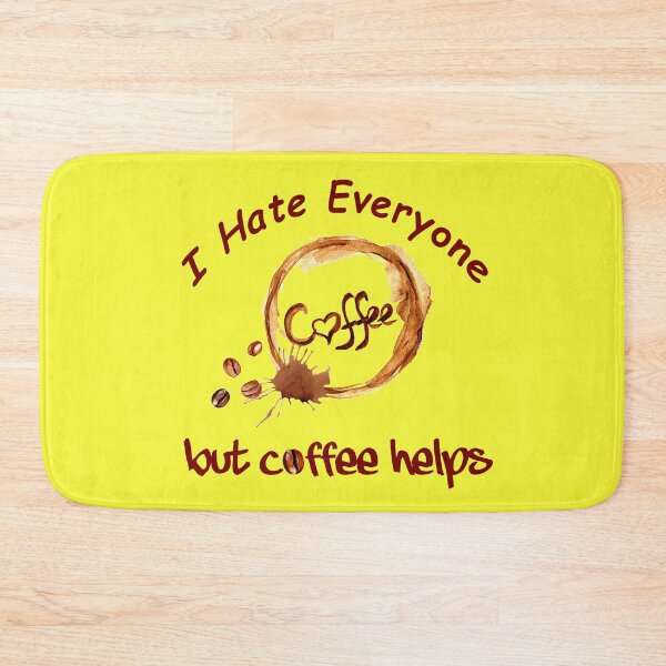 Item preview, I hate everyone but coffee helps designed and sold by Coffee-prince.