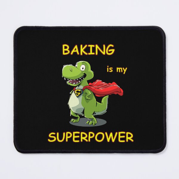 Item preview, Baking is my Superpower, Dinosaur, Animal, T Rex designed and sold by iHeartDinosaurs.