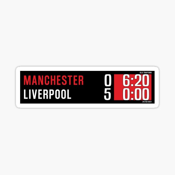 MU 0-5 Liverpool Scoreboard Sticker