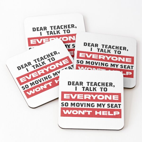 Item preview, Dear Teacher I Talk To Everyone So Moving My Seat Won't Help designed and sold by FaizalPeyjal.