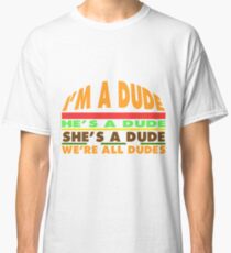 Goodburger: Dude. Classic T-Shirt