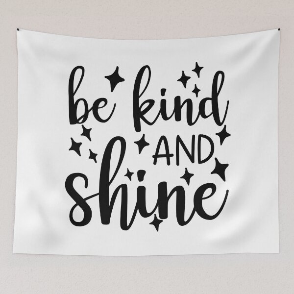 Item preview, Be Kind And Shine. A Kindness Counts Design For Happiness. designed and sold by That Cheeky Tee.