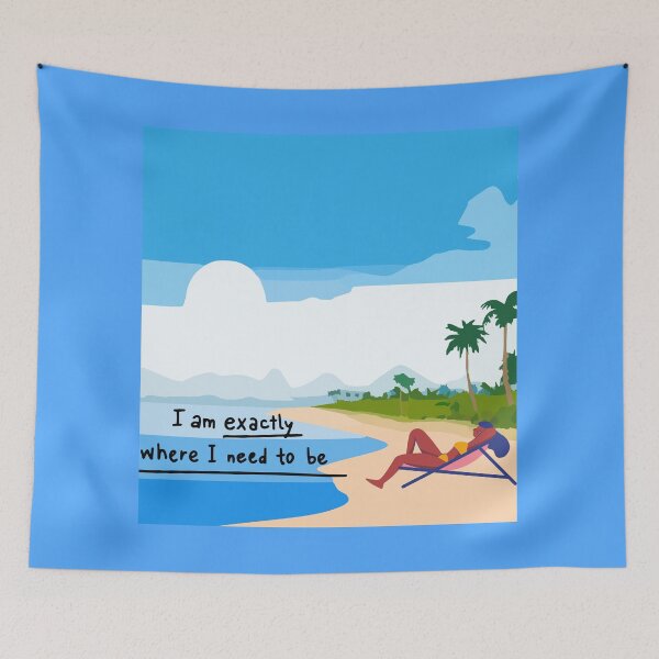Item preview, I'm exactly where I need to be designed and sold by Jaadueekala.