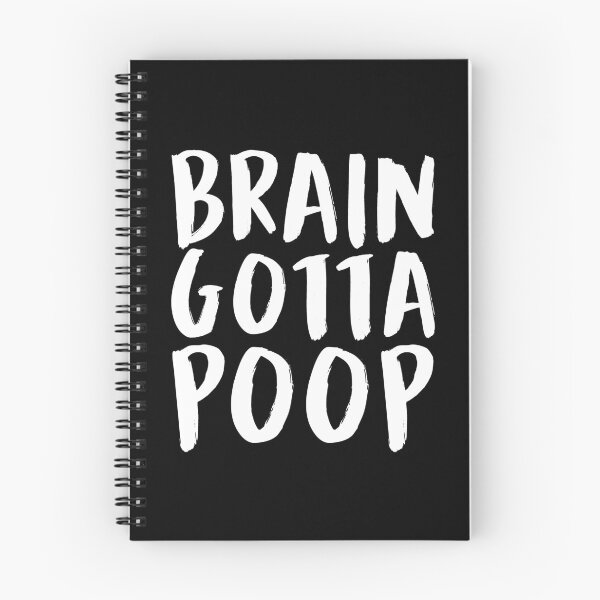 Item preview, Brain Gotta Poop (White) designed and sold by enduratrum.