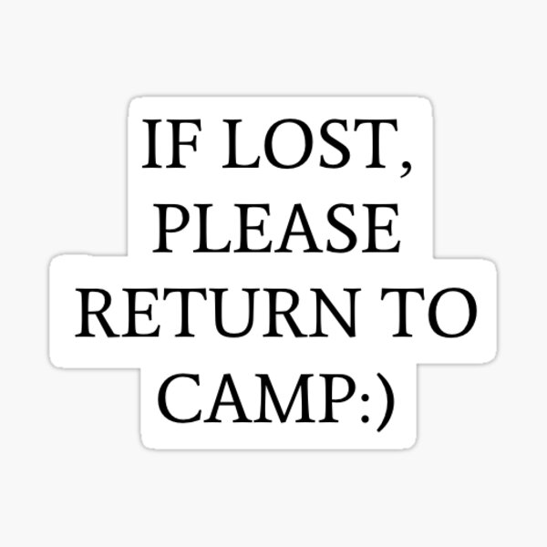 Item preview, If Lost, Please Return to Camp:) designed and sold by Devon Nassau.