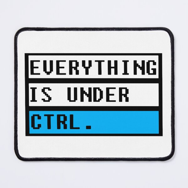 Item preview, Everything Is Under Control designed and sold by MakeItTrend.