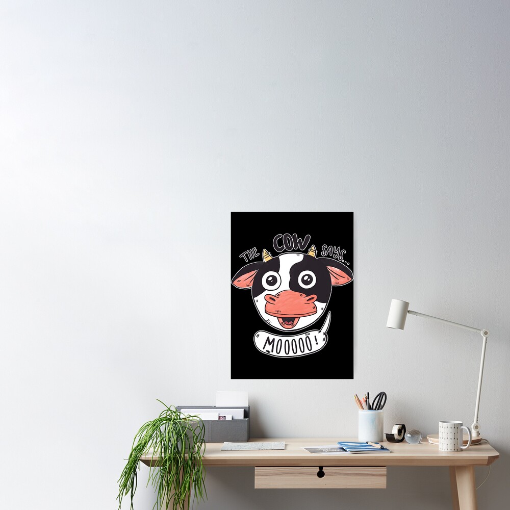 Cute Cow Says Moo Poster For Sale By Stevencal76023 Redbubble