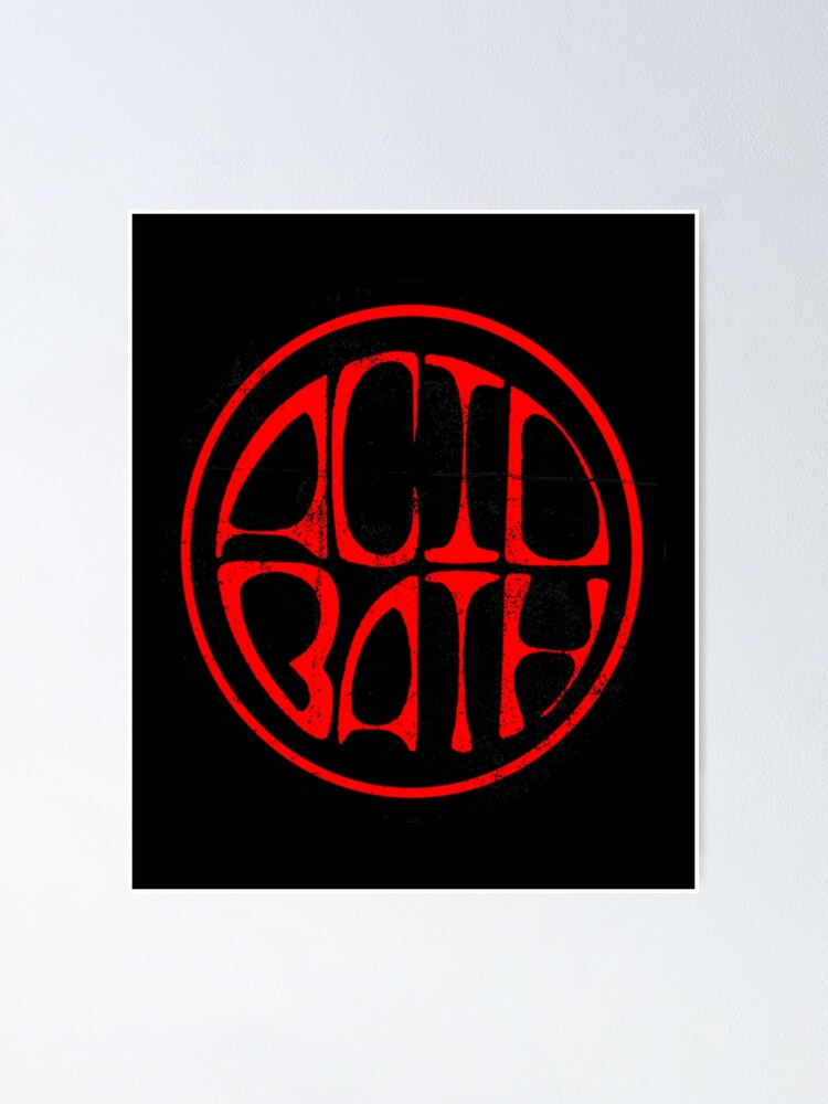 "Acid Bath Band Circle Logo" Poster for Sale by HukoGozza Redbubble