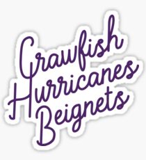 Crawfish, Hurricanes, Beignets Sticker