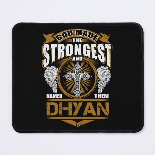 Item preview, Dhyan Name T Shirt - God Found Strongest And Named Them Dhyan Gift Item Tee designed and sold by lanawalton.