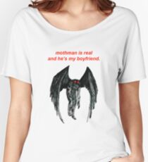 mothman is real and he's my boyfriend. Women's Relaxed Fit T-Shirt